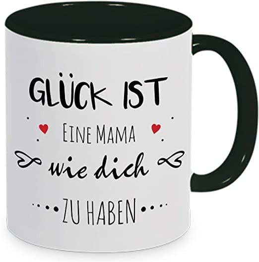 Tasse mit Spruch "Glück ist eine Mama wie Dich zu haben"